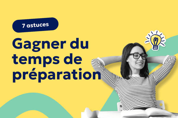 Aperçu article 7 astuces pour gagner du temps de préparation