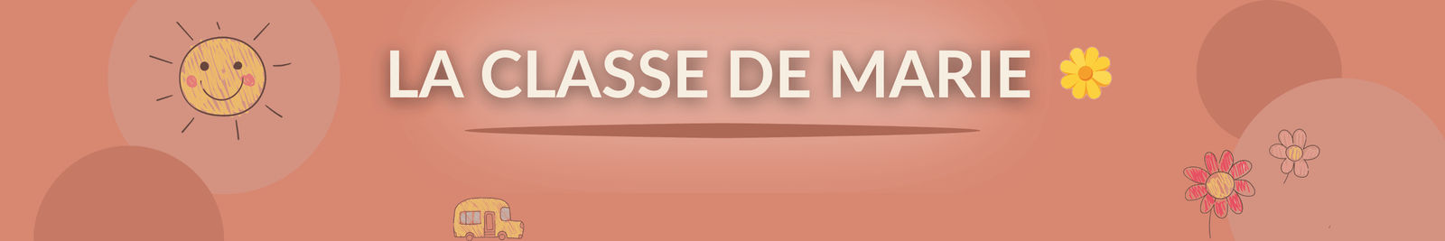 Bannière La classe de Marie