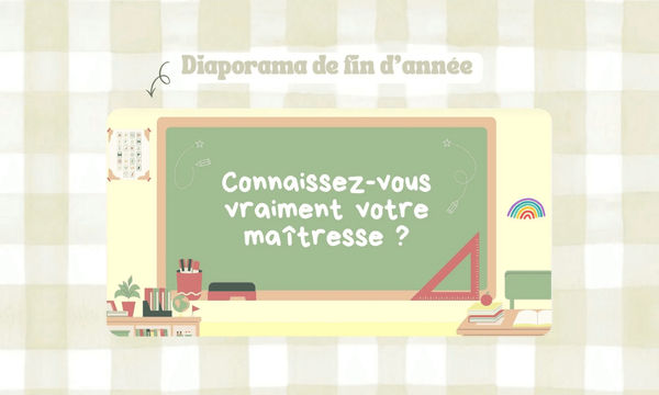 Diaporama fin d'année Maitresse Alizé