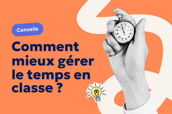 Aperçu Comment mieux gérer le temps en classe